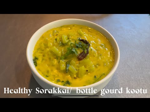 No Onion Healthy Sorakkai Kootu made with Coconut Milk and Moong Dal Recipe