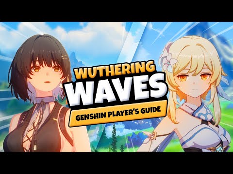 What To Expect in WUTHERING WAVES as a Genshin Player