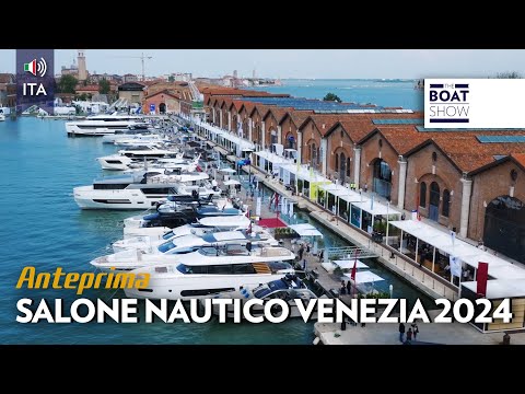 [ITA] PRESENTAZIONE SALONE NAUTICO VENEZIA 2024 - The Boat Show