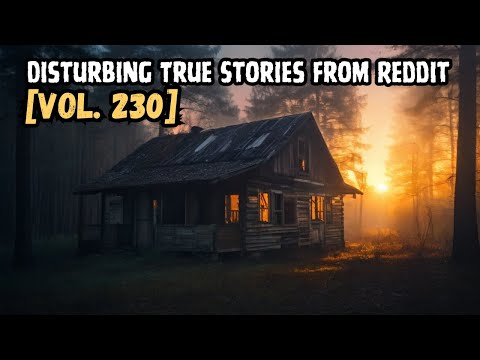 Terrifying Tales from the Dark Side of Reddit | Vol. 230