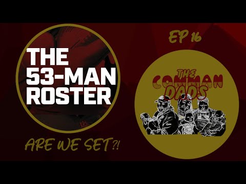 53 Man Roster Set! No Waiver Wire Pick Ups! How Good Are We?! The Comman-Dads