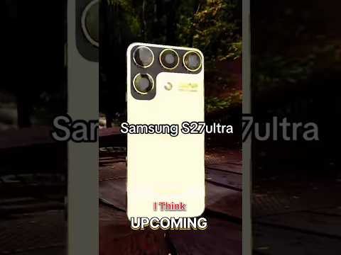 Samsung s27 ultra  !! Samsung galaxy S27 ultra unboxing 😲😲s27 ultra #tecnicalguruji #s27ultra