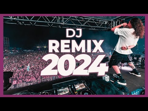 DJ REMIX 2024 | NON STOP MASHUPS AND REMIXES OF POPULAR SONGS MIX | CLUB EDM DANCE SONGS 2024