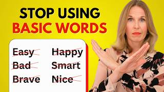 Stop Overusing Simple English Words! LEVEL UP Your Vocabulary!