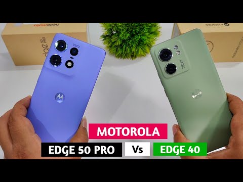 Moto Edge 50 Pro vs Moto Edge 40 Detailed Comparison | Motorola Edge 50 Pro Vs Motorola Edge 40