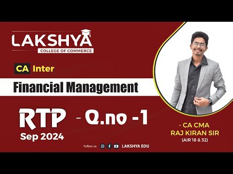 FINANCIAL MANAGEMENT (RTP) CA INTER SEP 2024 (Q.NO 1 ) || BY CA CMA RAJ KIRAN SIR