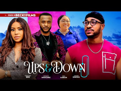 UPS AND DOWN ~ FRANCES BEN, KENNETH NWADIKE, CHIOMA NWAOHA, KING AARON. New Nollywood Movie.