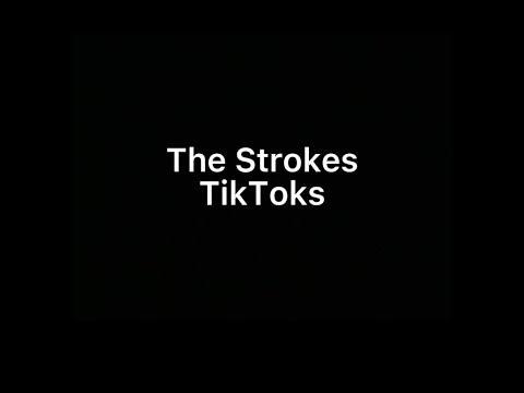 The Strokes TikTok's