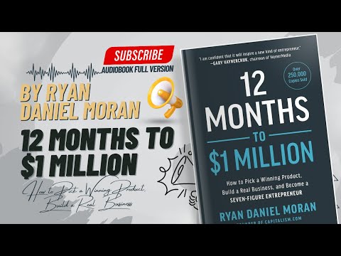 12 Months to $1 Million Full Audiobook By Ryan Daniel Moran | Business Growth