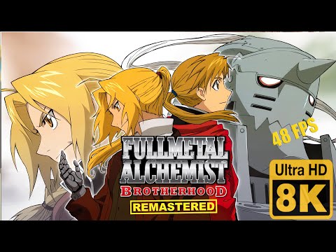 Fullmetal Alchemist Brotherhood Creditless OP 1 8k 48 FPS (Remastered with Neural Network AI)