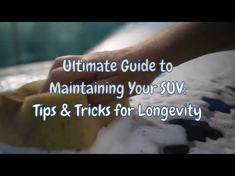 Mastering SUV Care: Your Essential Guide