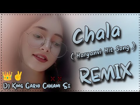 CHALA DJ REMIX SONG HARD BASS VABRATION  ! MANJEET PANCHAL HIT SONG REMIX ! DJ KING GARHI CHHANI ||