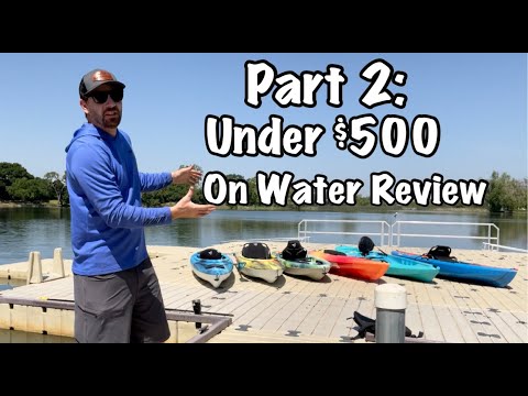 6 Kayaks Under $500: On Water Review