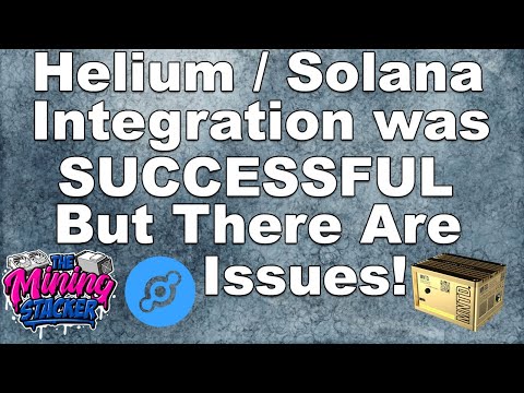 Helium HNT and Solana Migration IS DONE ! Let's Talk About Some of the Changes and Issues w/ Mining