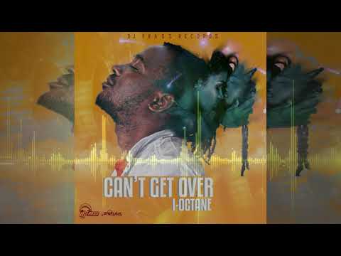 I-Octane - Can't Get Over (Official Audio)