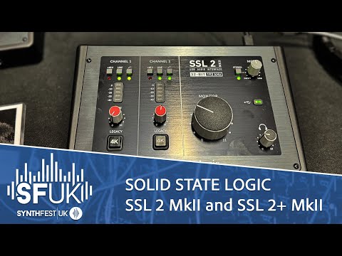 SYNTHFEST UK 2024: SSL 2 MkII & SSL 2+ MkII