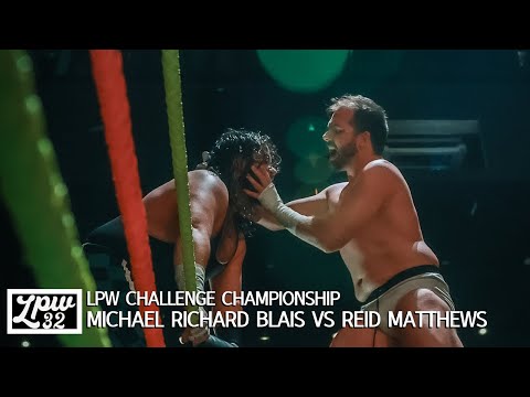 Michael Richard Blais vs. Reid Matthews ⎸ LPW 32: Anyway Here's Wonderwall [FULL MATCH]