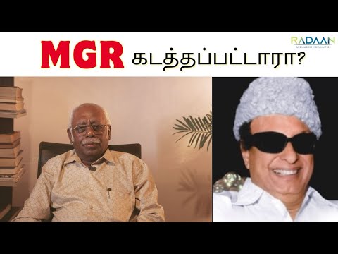 MGR கடத்தப்பட்டாரா? Episode - 1| Kannadhassan Exclusive Interview | Radaan Stars