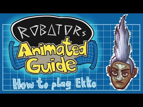 Robator's Animated Guide - How to play Ekko  [League of Legends ANIMATION]