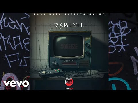 Rawlyfe - Squeez It