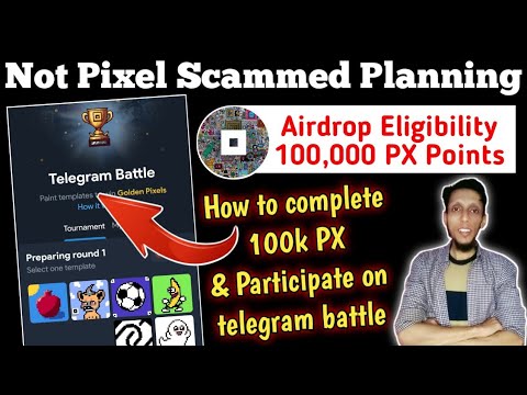 Not Pixel Airdrop Eligibility Criteria 100k PX Points | Telegram Battle | Not Pixel How To Play