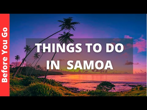 Samoa Travel Guide: 9 Best Things to Do in Samoa Island