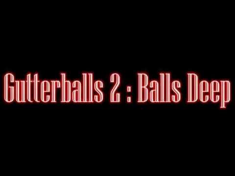 Gutterballs 2: Balls Deep - Teaser VO