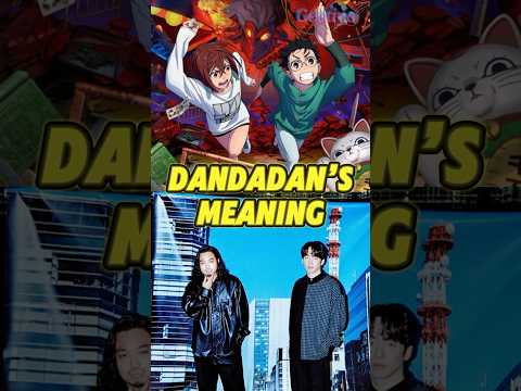 What Do The Lyrics In Dandadan’s Opening Mean? #anime #dandadan #creepynuts #geetiyo