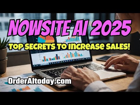 NOWSITE AI 2025: Want Massive Sales? Use These Powerful AI Tips