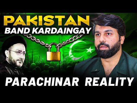 Pakistan Band ⁉️Shia Ulma resisting | Parachinar News | Haqeeqat Kia ? | Dr Owais Rabbani’s insights