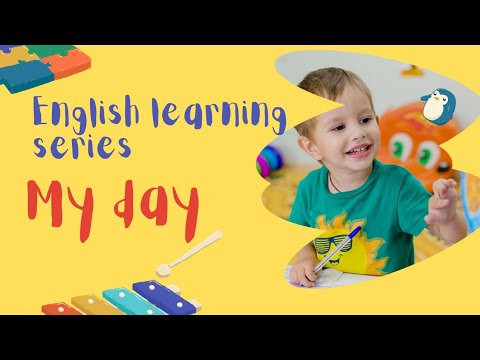 my day -english learning series -english vocabulary for kids|English educational video| English