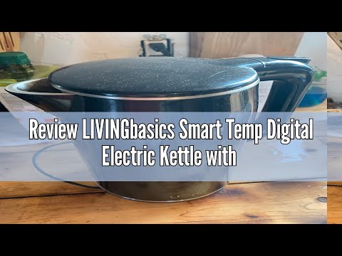 Review LIVINGbasics Smart Temp Digital Electric Kettle with 6 Temperature Settings, Cool Touch Doubl