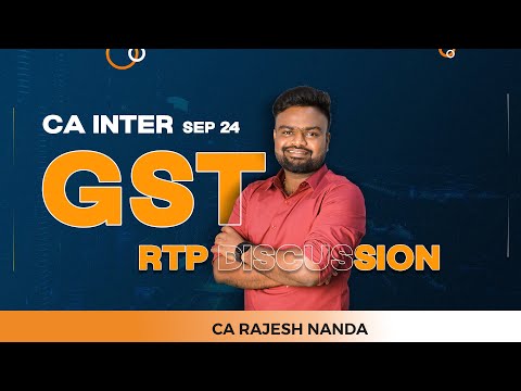 CA Inter GST RTP Discussion 💼 | Sept 2024 Attempt 📚 | By CA Rajesh Nanda 🎓 | Lakshya Edu