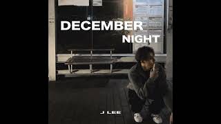 李哲言J.Lee - December Night