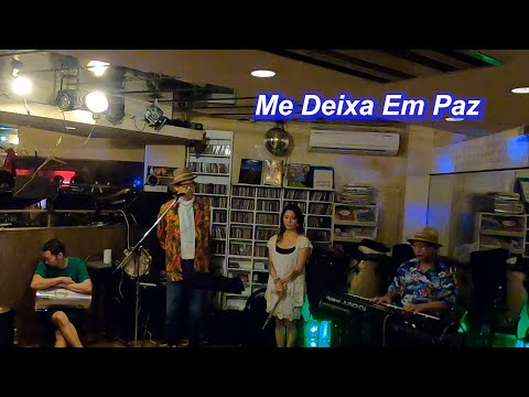 （サンバの名曲）　 Me Deixa Em Paz／Live@ Cafe Rumbita（ルンビータ）