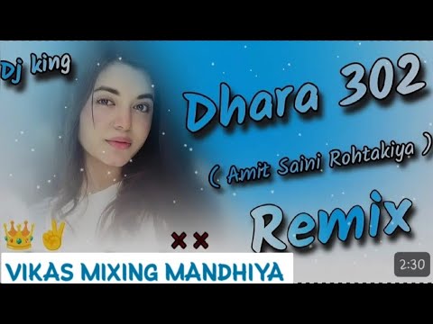 Dhara 302 Amit saini Rhotakiya Remix song| Hard bass Vibrations Dj Remix song||Vikas mixing mandhiya