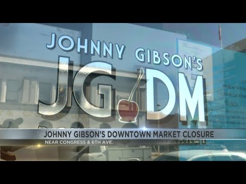 Johnny Gibson's Downtown Market closes doors