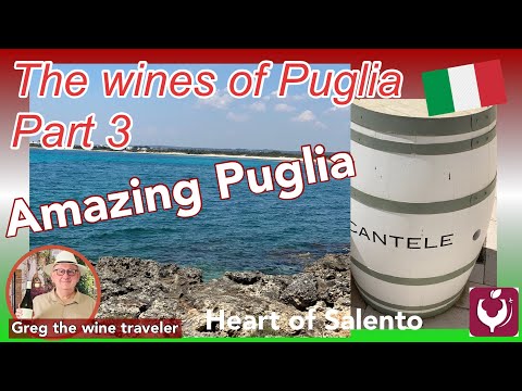 Amazing Wines of Puglia Part 3