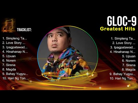 Gloc-9 Playlist 🍃 Gloc-9 2024 Hits 🍃 Gloc-9 Greatest Hits