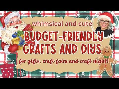 🎄🎁 Budget-Friendly Crafts and DIYs for Gifts, Craft Fairs and Craft Nights!