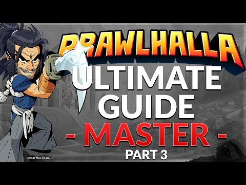 Brawlhalla Ultimate Guide: Master - Part 3