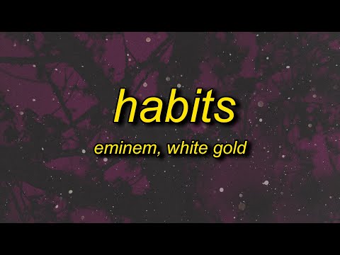 Eminem - Habits