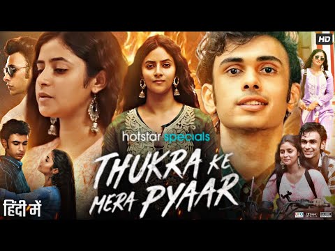 Thukra Ke Mera Pyaar Full Movie | Sanchita Basu | Dhaval Thakur | Shraddha Pasi J | Review & Facts