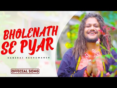 Mahashivratri 2024  | Bholenath Se Pyar  | Hansraj Raghuwanshi New Song 2024