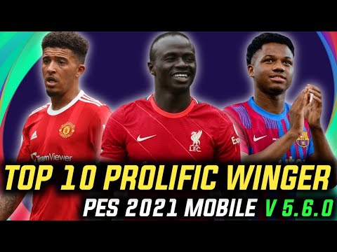 Top 10 Best Prolific Winger Players Pes 2021 Mobile V 5.6.0