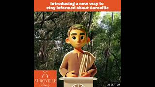 Introducing a New Way to Stay Informed about Auroville