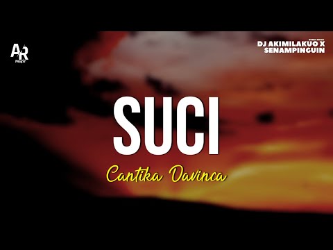 Suci - Cantika Davinca (LIRIK)