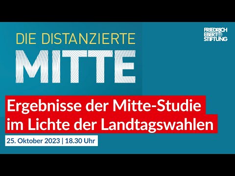 Ergebnisse der Mitte-Studie im Lichte der Landtagswahlen | #MitteStudie