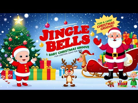 🎄 Jingle Bells - Baby Christmas Groove | Fun Christmas Song for Kids 🎅