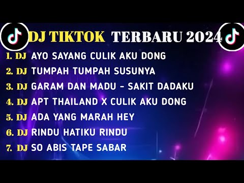 DJ TIKTOK TERBARU 2024|| DJ AYO SAYANG CULIK AKU DONG || DJ TUMPAH TUMPAH SUSUNYA || DJ GARAM MADU